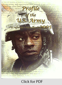Profile of the U.S. Army: a reference handbook 2005, with graphic image of helmeted solder ona background of writing. Click here for PDF.